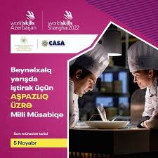 “WorldSkills Shanghai 2022” beynəlxalq bacarıq yarışlarında iştirak üçün aşpazlıq üzrə Milli müsabiqəni III mərhələsi keçirilir