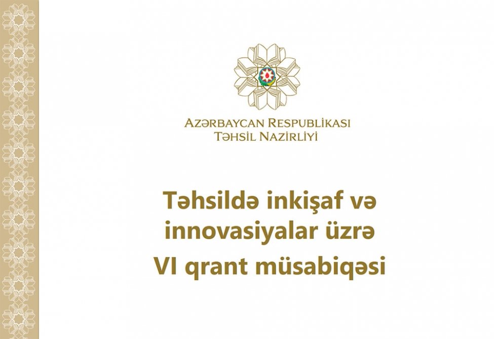 Təhsildə inkişaf və innovasiyalar üzrə VI qrant müsabiqəsinə qəbul davam edir