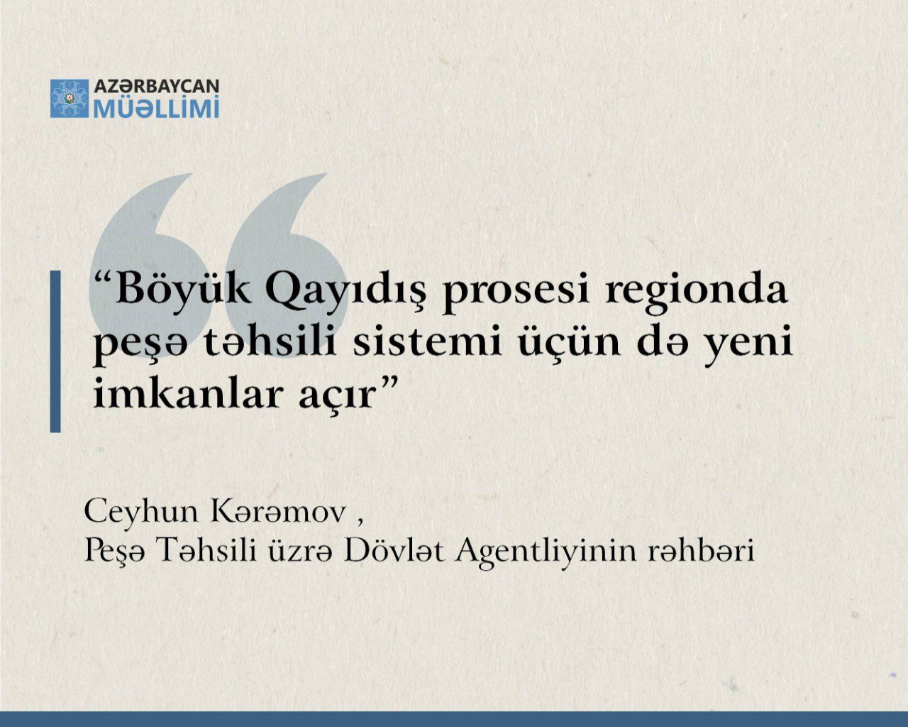 Ceyhun Kərəmov:”Böyük Qayıdış prosesi regionda peşə təhsili sistemi üçün də yeni imkanlar açır”