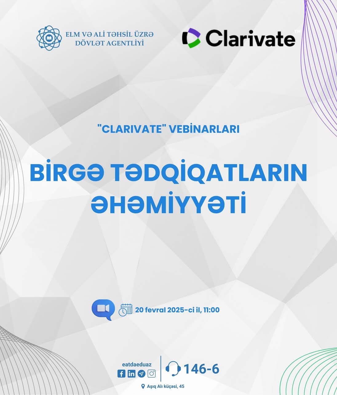 “Clarivate” şirkətinin Azərbaycan dilində vebinarlar seriyasından “Birgə tədqiqatların əhəmiyyəti” adlı vebinar baş tutacaqdır.